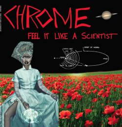 Chrome (USA) : Feel It Like a Scientist